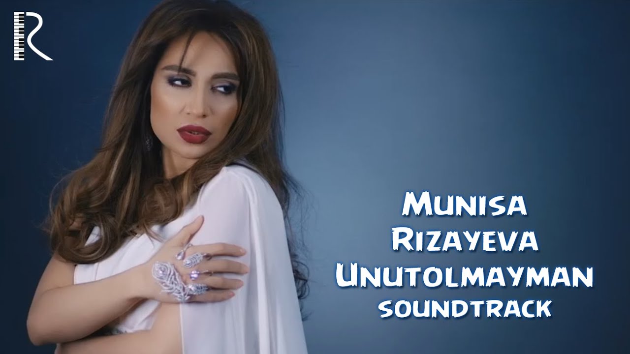 Munisa Rizayeva - Unutolmayman | Муниса - Унутолмайман (Yo'qotilgan Jannat Filmiga Soundtrack)