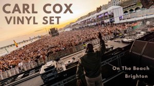 Carl Cox - Live @ On The Beach Brighton [26.07.2025]