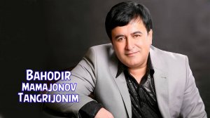 Bahodir Mamajonov - Tangrijonim | Баходир Мамажонов - Тангрижоним (music)