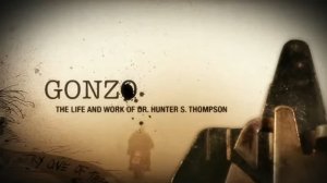 Гонзо: Страх и ненависть Хантера С. Томпсона | Gonzo: The Life and Work of Dr. Hunter (2008)