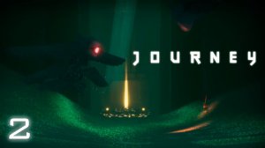 Меня сильно испугали | Journey 🏜️ 2 прохождение