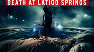 Карма. Смерть в Латиго-Спрингз (2024) / Karma: Death at Latigo Springs
