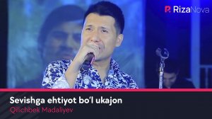 Qilichbek Madaliyev - Sevishga ehtiyot bo’l ukajon (jonli ijro) 2020
