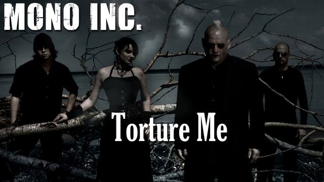 10 - Torture Me (MONO INC.)