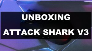 ATTACK SHARK V3 — UNBOXING | ASMR | РАСПАКОВКА