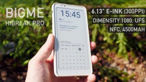 ОБЗОР BIGME HIBREAK PRO (Android-смартфон с E-Ink экраном) - удачное обновление модели Hibreak