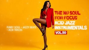Acid Jazz Focus Flow 🎧 Funky Groovy Nu Jazz Beats for Deep Work & Study [Vol.50]