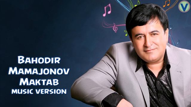 Bahodir Mamajonov - Maktab | Баходир Мамажонов - Мактаб (music Version) 2016