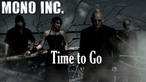 11 - Time To Go (MONO INC.)