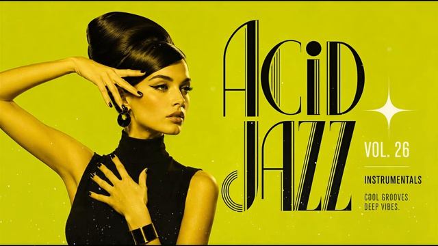 Acid Jazz Instrumentals Vol. 26 🎧 Cool Grooves, Nu Jazz & Deep Vibes