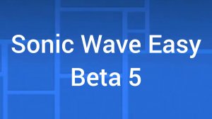 Превью Sonic Wave Easy. 5 парт