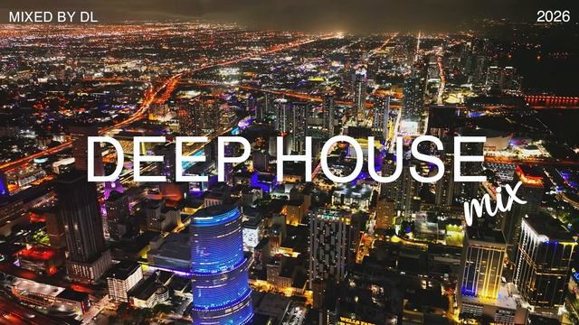 Night Drive Deep House 🎶 DL Music Mix 2026