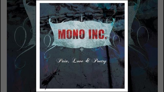 MONO INC. - "Pain,  Love & Poetry" (Full Album) 2008