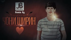 Ibosh - Joni Shirin (Remix By Javid Beats) Ибош - Чони Ширин