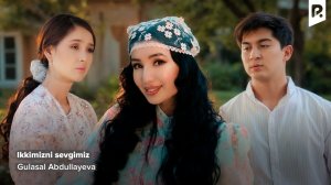 Gulasal Abdullayeva - Ikkimizni sevgimiz (Official Music Video)