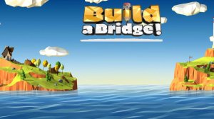 СИМУЛЯТОР МОСТОВ ∆ BUILD A BRIDGE #1