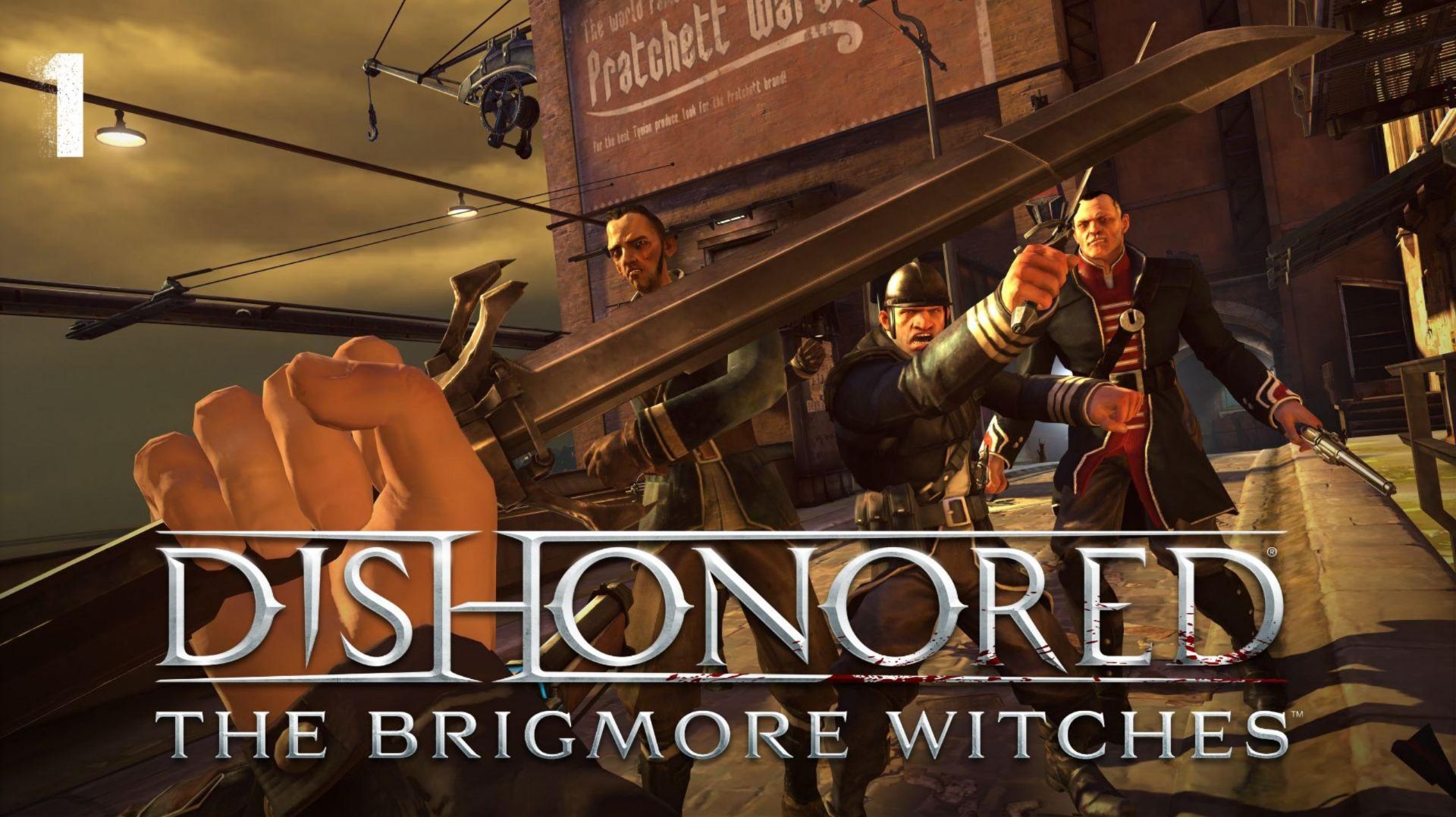 Прохождение Dishonored The Brigmore Witches#1 Спасательная операция