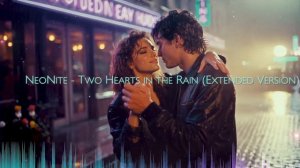 NeoNite - Two Hearts in The Rain (New Italo Disco)