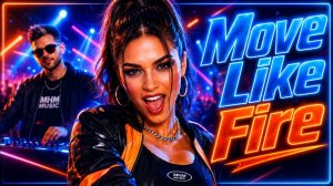 Move Like Fire – MHM   Eurodance 2026 (Official Video)