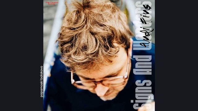 Andi Fins - Signs And Wonders, 2020 Signs And Wonders (papamoski balakovo)