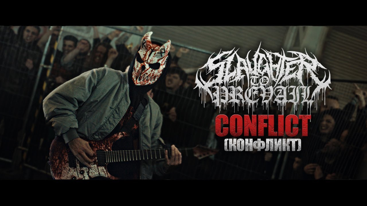SLAUGHTER TO PREVAIL - CONFLICT