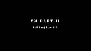 Volf Gang Records®: VM Part-II