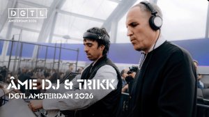 Ame B2B Trikk - Live @ NDSM Docklands x DGTL AMSTERDAM [04.04.2026]