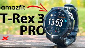 Смарт часы Amazfit T-REX 3 PRO - полный обзор от РЕАЛЬНОГО ПОЛЬЗОВАТЕЛЯ спустя месяц использования