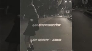 LXST CXNTURY - CROWD
