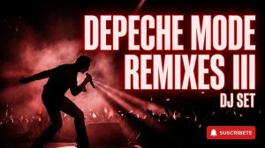 Special SET - DEPECHE MODE - Remixes III #depechemode