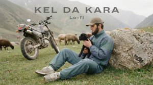 Кел да Къара — Песня на карачаевском (Lo-fi)