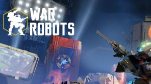 War Robots Стрим!