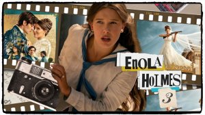 Энола Холмс 3 / Enola Holmes 3 фильм (2026) ч1