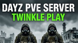 DAYZ | Twinkle Play | STALKER#2 | Лаба х3