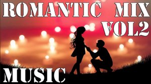 Романтична Музика За Специални Вечери. Vol 2 Beautiful Romantic Music For Date Night And More....