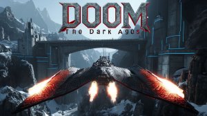DOOM The Dark Ages №18 Режим «Игросериал» 4k 60к/с - Воздушный бой.