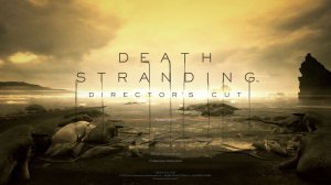 [18] DEATH STRANDING DIRECTOR'S CUT - Прохождение без комментариев. Русская озвучка