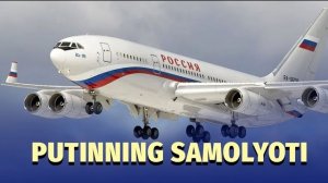 🍿 “Putinning samolyoti” – Il-96 samolyoti tarixi