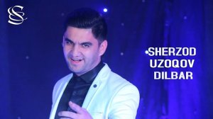 Sherzod Uzoqov - Dilbar | Шерзод Узоков - Дилбар