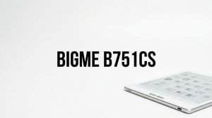 7 дюймов ЦВЕТНОЙ бумаги: обзор Bigme B751CS