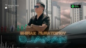 Shiraz Nuratdinov - Djanan | Шыраз Нуратдинов - Джанан