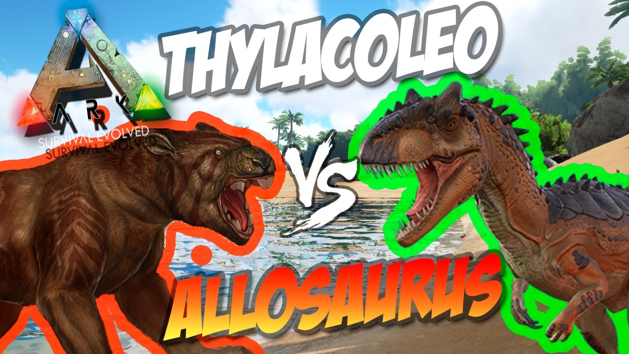 🦎 ARK | Тилаколев (Thylacoleo) Vs Аллозавр (Allosaurus) #1