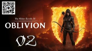 THE ELDER SCROLLS IV: OBLIVION - ПРОХОЖДЕНИЕ 02
