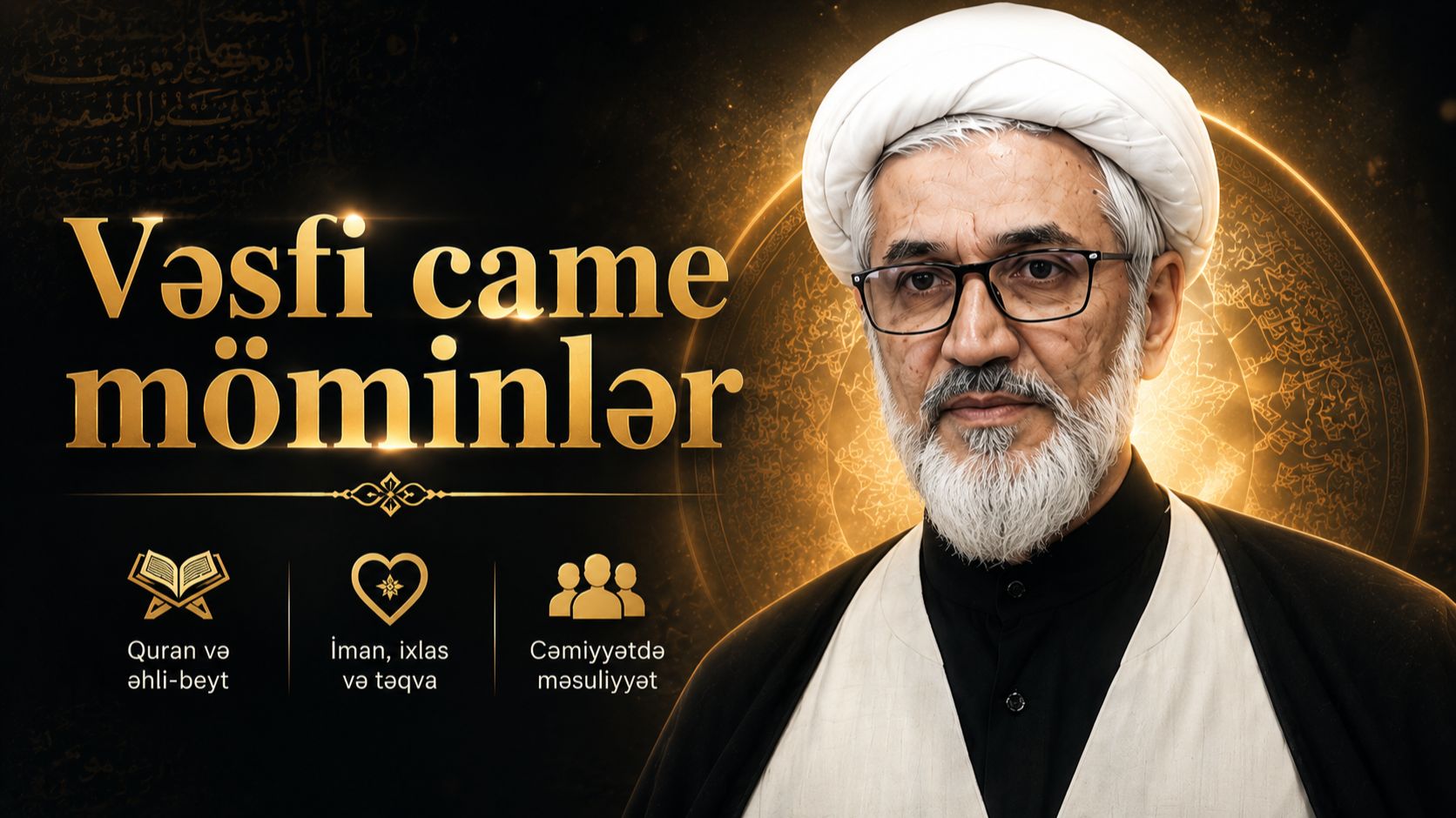 Cümə Xütbəsi -1. Vəsfi Came Möminlər. Kərbəlayi Rəşadət. 03.07.2026