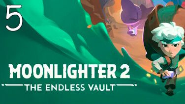 Прохождение Moonlighter 2: The Endless Vault #5 Последний рабочий День