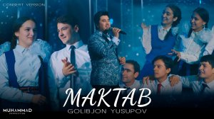 Голибчон Юсупов - Мактаб (Консерт, 2024) | Golibjon Yusupov - Maktab (Concert version)