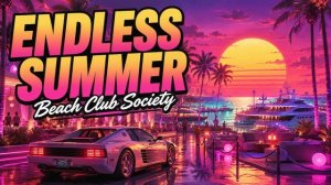 ENDLESS SUMMER - Beach Club Society