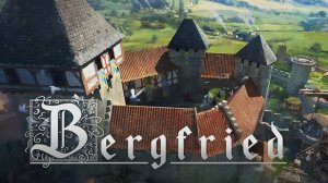 Состоялся показ трейлера средневековой замкостроительной стратегии Bergfried