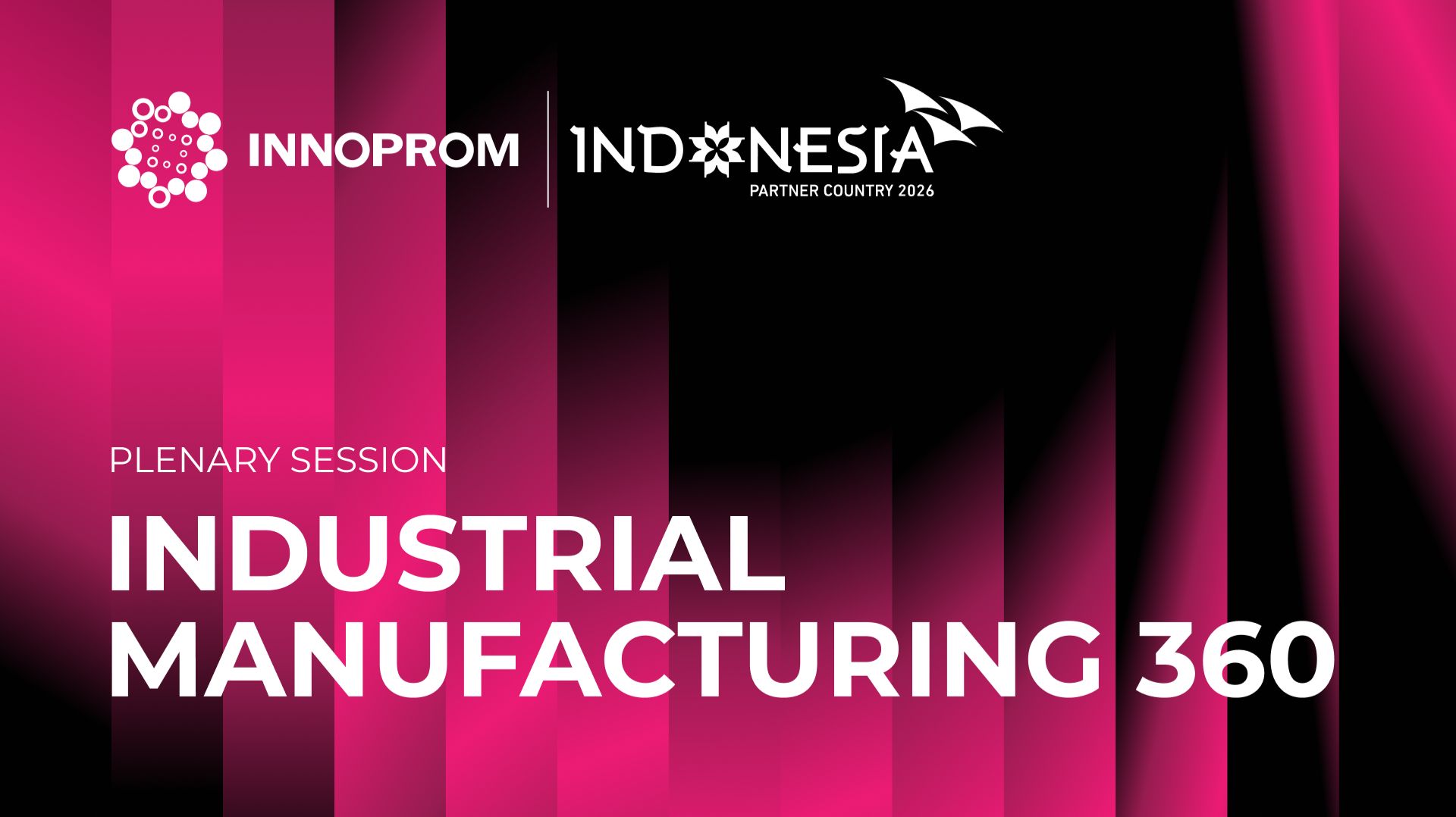 Plenary Session "Industrial Manufacturing 360" смотреть онлайн