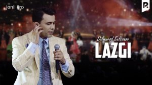 Dilmurod Sultonov - Lazgi (jonli ijro)